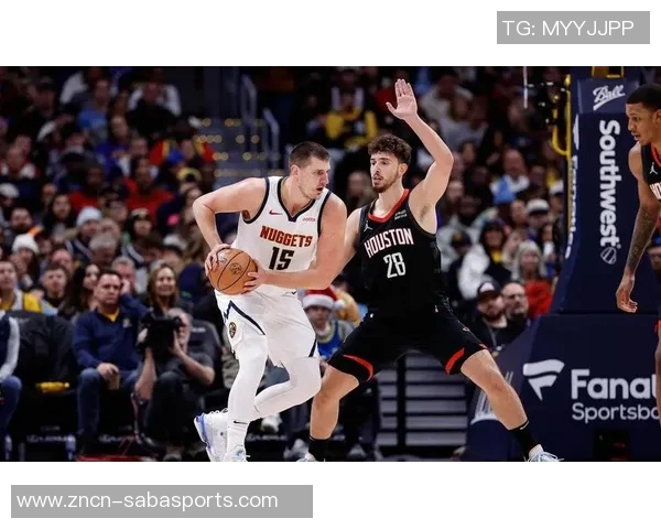 约基奇高效表现助球队逆转10中7斩获21分9板10助展现全能实力